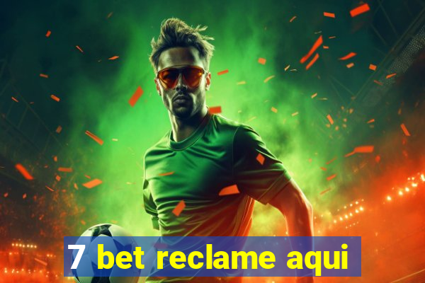 7 bet reclame aqui